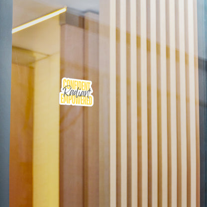 "Confident Radiant Empowered" Vinyl Sticker